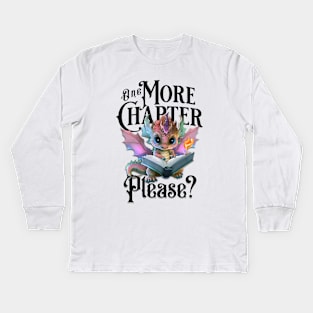 One More Chapter Please? Kids Long Sleeve T-Shirt